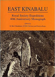 EAST KINABALU: ROYAL SOCIETY EXPEDITIONS 40TH ANNIVERSARY MONOGRAPH